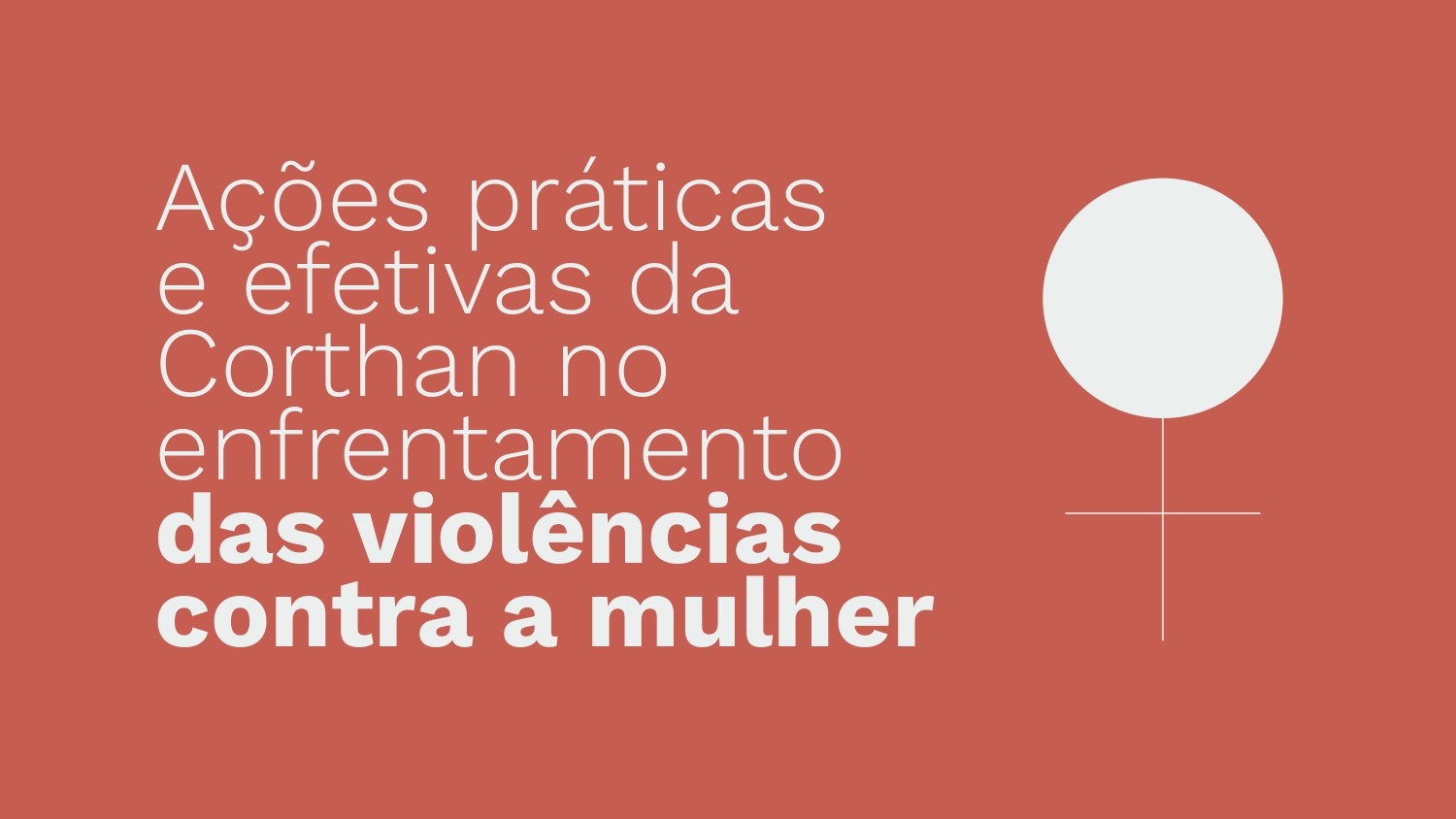 Ações práticas e efetivas contra a violência contra a mulher
